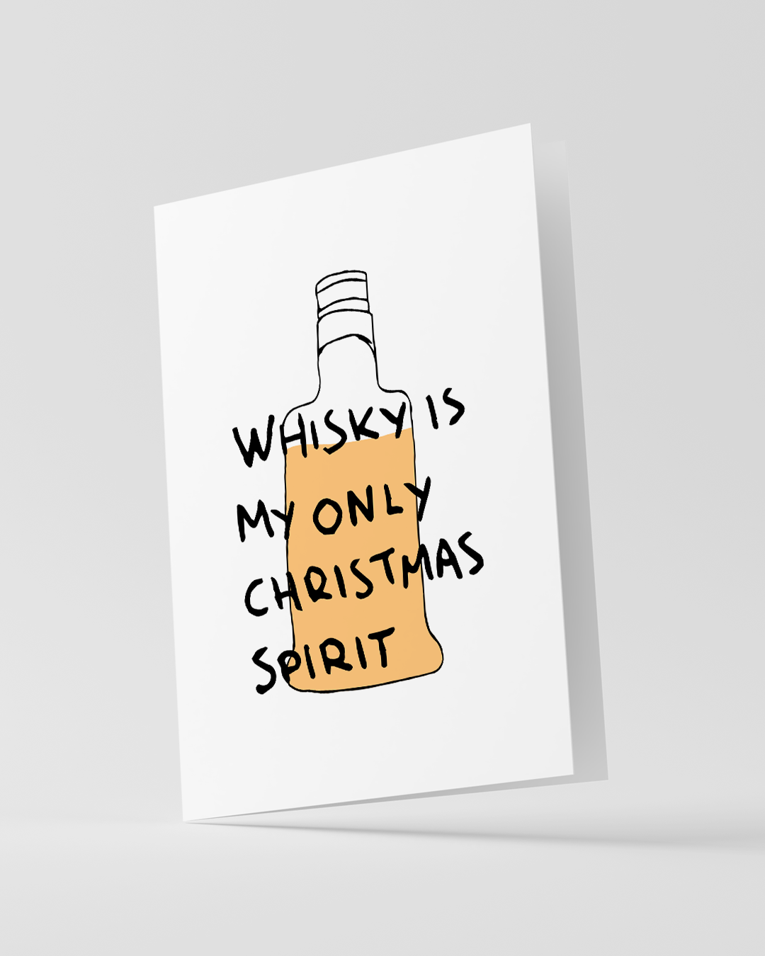 Greeting Card - Whiskey Is My Only Christmas Spirit