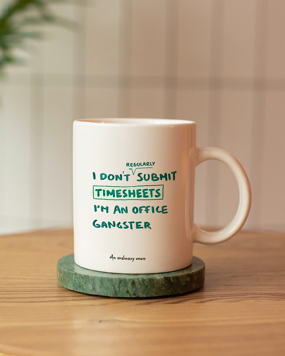 White Glossy Mug - I Don't Regularly Submit Timesheets, I'm An Office Gangster.